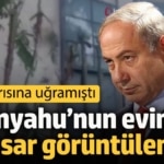 Netanyahu’nun evindeki hasar görüntülendi! İHA saldırısına uğramıştı