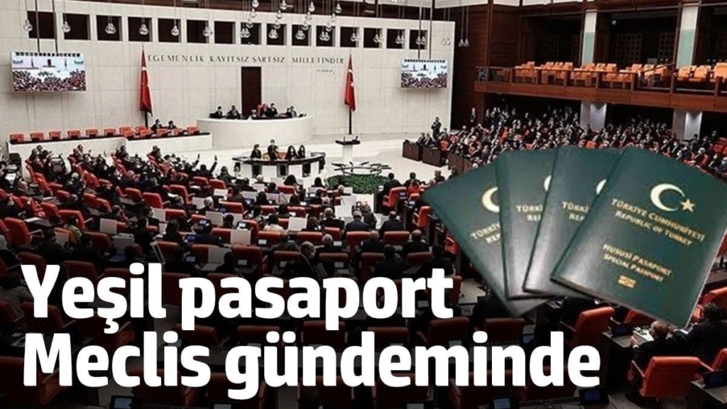 Yeşil pasaport Meclis gündeminde