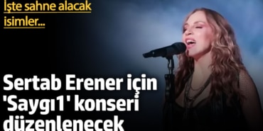 'Saygı1' konseri bu kez Sertap Erener için yapılacak