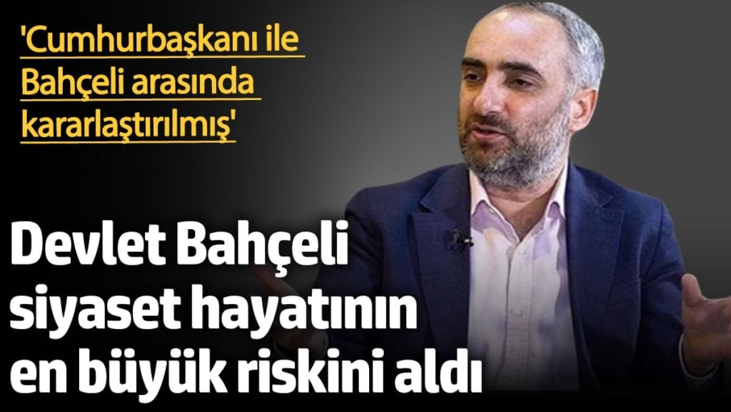 İsmail Saymaz, Devlet Bahçeli'nin siyasi hayatının en büyük riskini aldığını söyledi