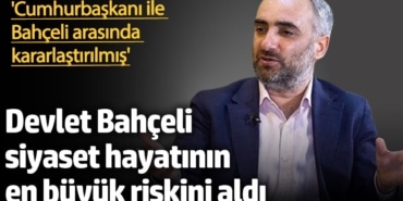 İsmail Saymaz, Devlet Bahçeli'nin siyasi hayatının en büyük riskini aldığını söyledi