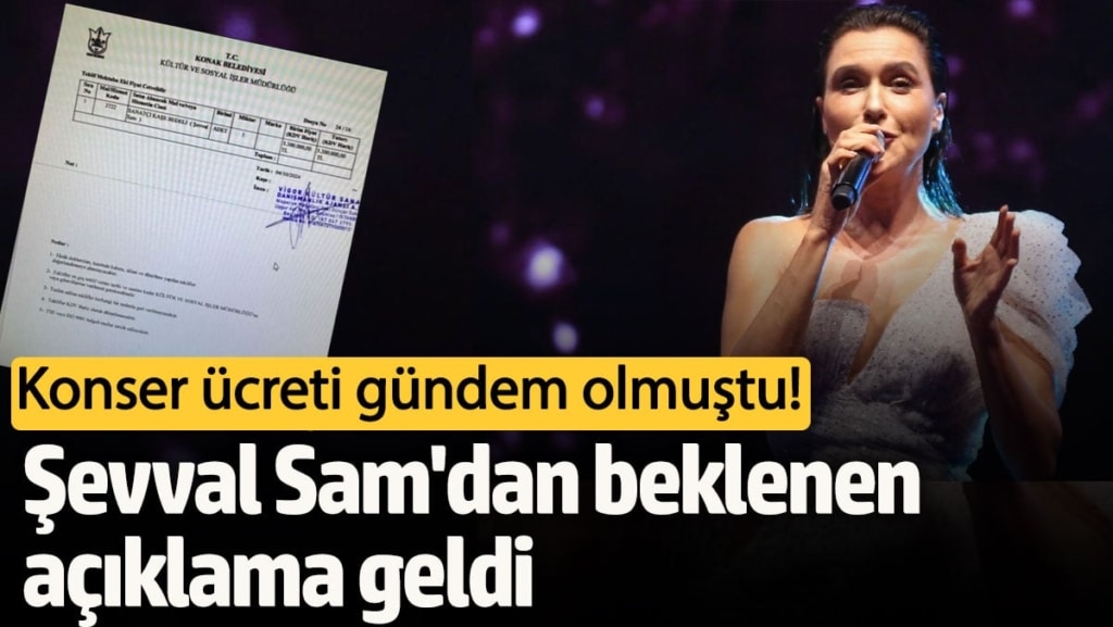 Konser ücreti gündem olmuştu!  Şevval Sam'dan beklenen açıklama geldi