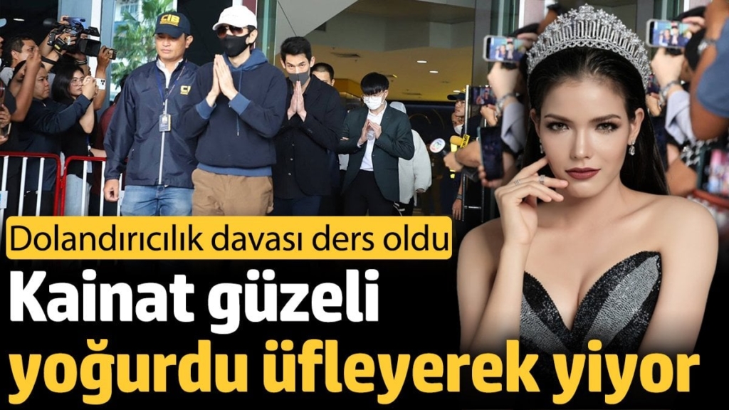Dolandırıcılık davası ders oldu: Kainat güzeli yoğurdu üfleyerek yiyor