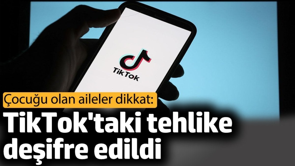 TikTok'taki tehlike deşifre edildi. Çocuğu olan aileler dikkat