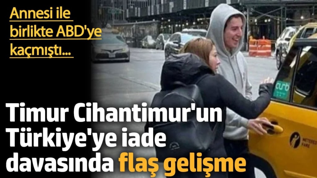 Timur Cihantimur’un ABD'deki davasında yeni gelişme! İleri bir tarihe ertelendi