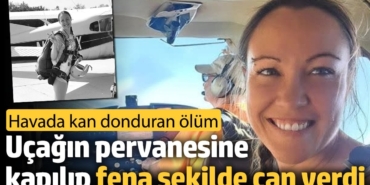 Havada kan donduran ölüm: Uçağın pervanesine kapılıp fena şekilde can verdi