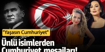 Ünlü isimlerden Cumhuriyet mesajları: Yaşasın Cumhuriyet