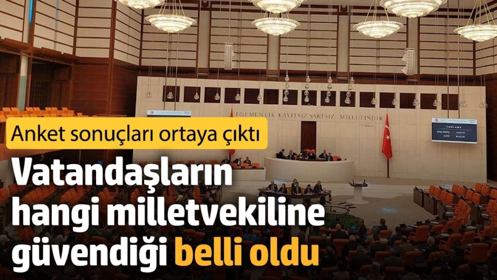 Vatandaşların hangi milletvekiline güvendiği belli oldu! Anket sonuçları ortaya çıktı