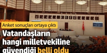 Vatandaşların hangi milletvekiline güvendiği belli oldu! Anket sonuçları ortaya çıktı