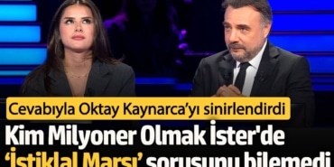 Kim Milyoner Olmak İster'de ‘İstiklal Marşı’ sorusunu bilemedi! Cevabıyla Oktay Kaynarca’yı sinirlendirdi