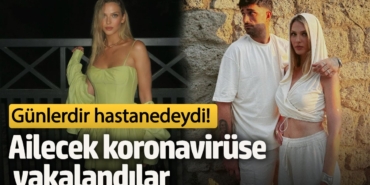 Günlerdir hastanedeydi! Ailecek koronavirüse yakalandılar