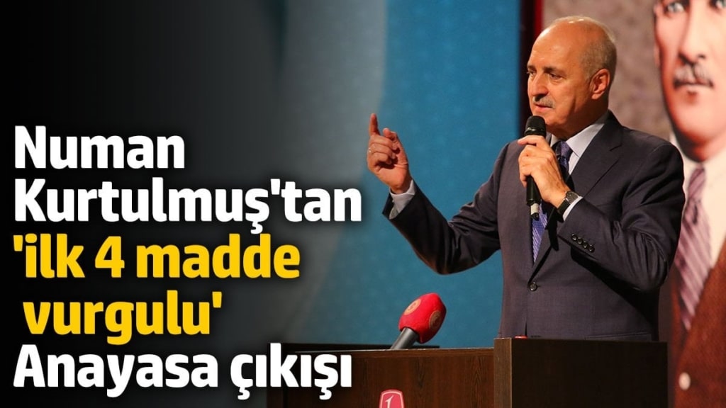 Kurtulmuş'tan 'ilk 4 madde vurgulu' Anayasa çıkışı