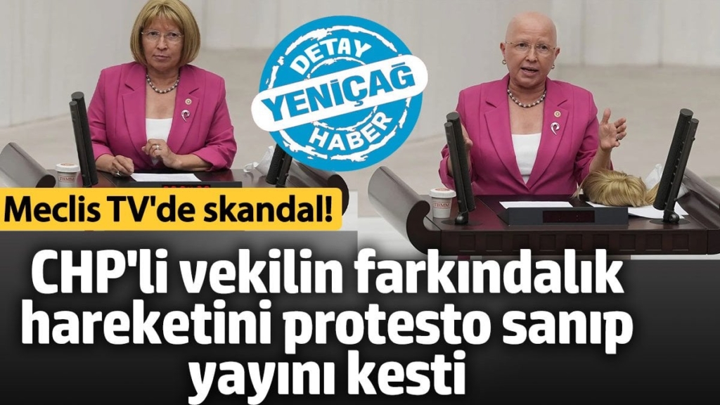 Meclis TV'de skandal! CHP'li vekilin farkındalık hareketini protesto sanıp yayını kesti