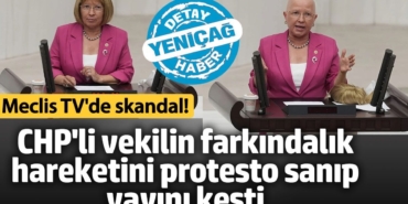 Meclis TV'de skandal! CHP'li vekilin farkındalık hareketini protesto sanıp yayını kesti