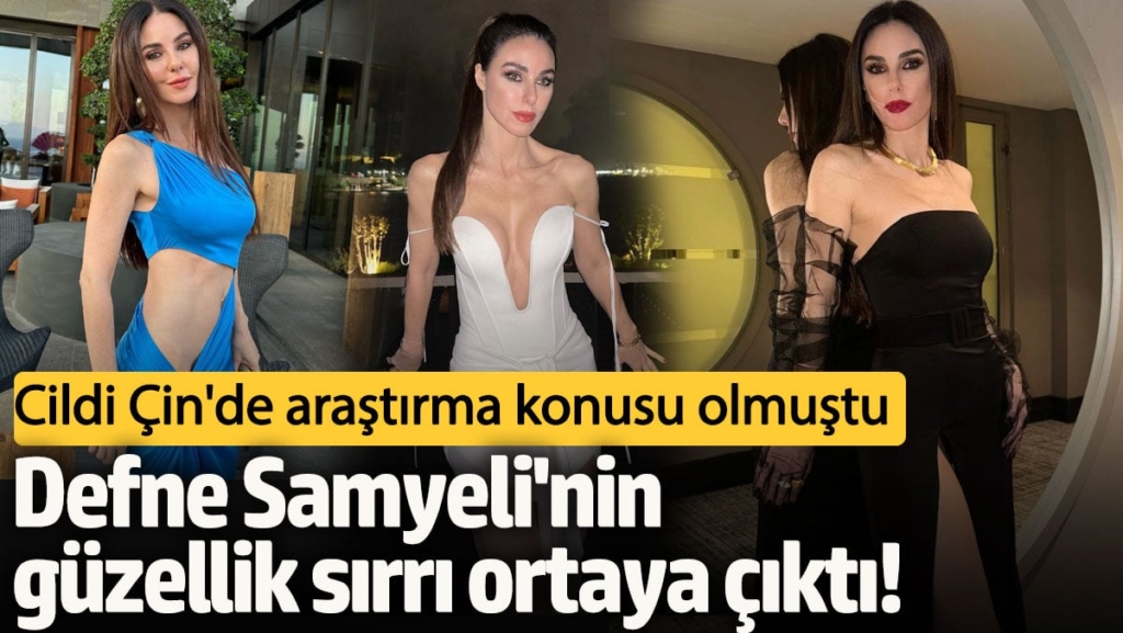 Cildi Çin'de araştırma konusu olmuştu! Defne Samyeli'nin güzellik sırrı ortaya çıktı