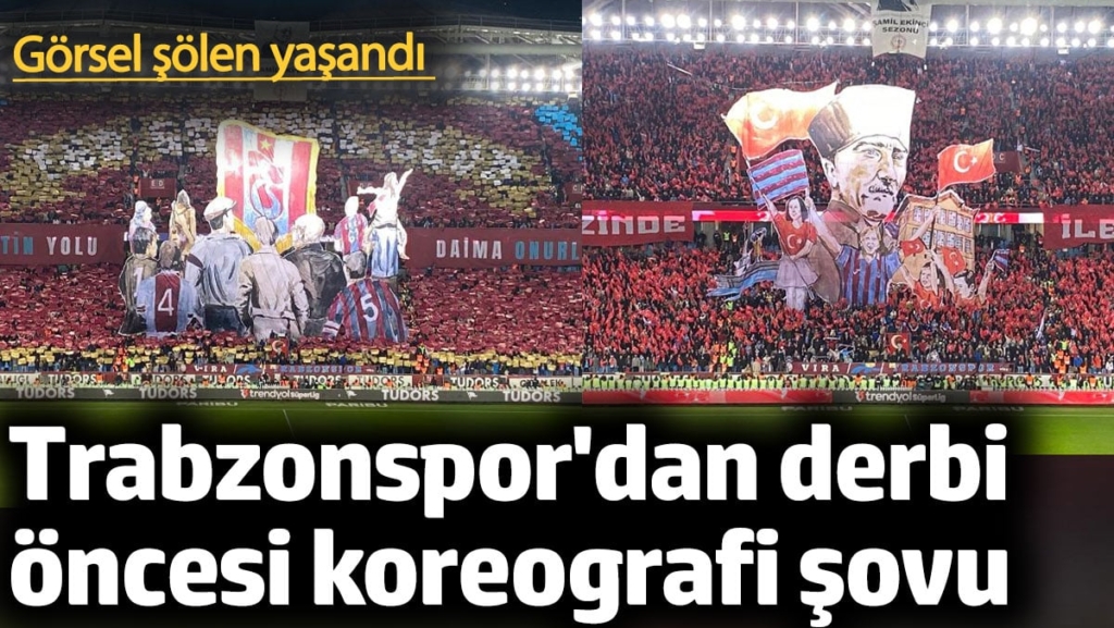 Trabzonspor'dan Fenerbahçe derbisi öncesi koreografi şovu