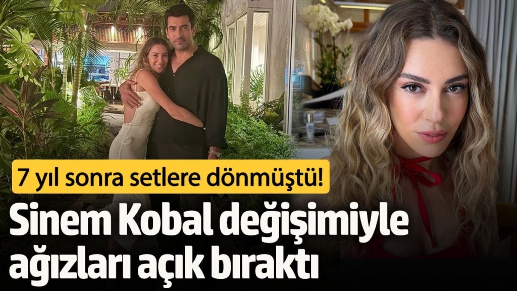 7 yıl sonra setlere dönmüştü! Sinem Kobal değişimiyle ağızları açık bıraktı