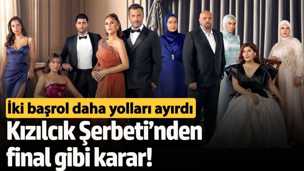 Kızılcık Şerbeti’nden final gibi karar!   İki başrol daha yolları ayırdı
