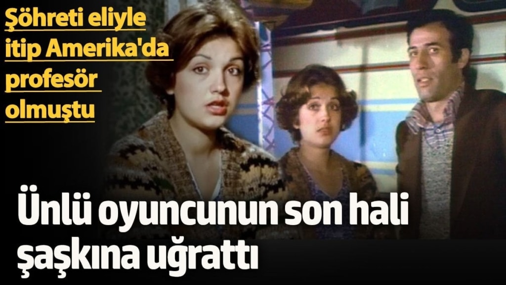 Meraklı Köfteci'nin masum güzeliydi...  Şöhreti eliyle itip Amerika'da profesör olan ünlü oyuncunun son hali şaşkına uğrattı