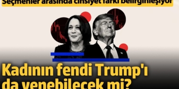 ABD seçimlerinde cinsiyet farkı belirginleşiyor: Kadının fendi Trump'ı da yenebilecek mi?
