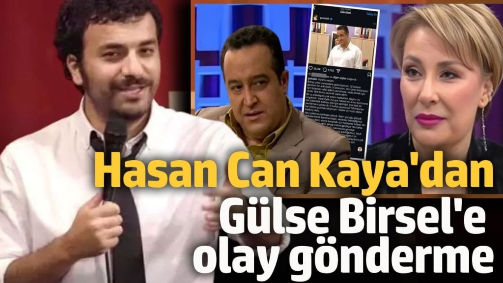 Hasan Can Kaya'dan Gülse Birsel'e olay gönderme! Kırdı geçirdi