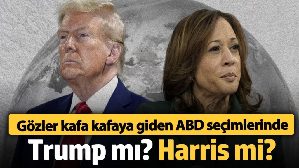 Gözler kafa kafaya giden ABD seçimlerinde. Trump mı? Harris mi?