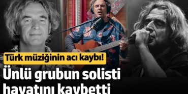 Türk müziğinin acı kaybı! Ünlü grubun solisti hayatını kaybetti