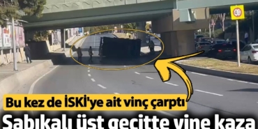 Bakıköy'de sabıkalı üst geçitte yine kaza: İSKİ'ye ait vinç çarparak devrildi