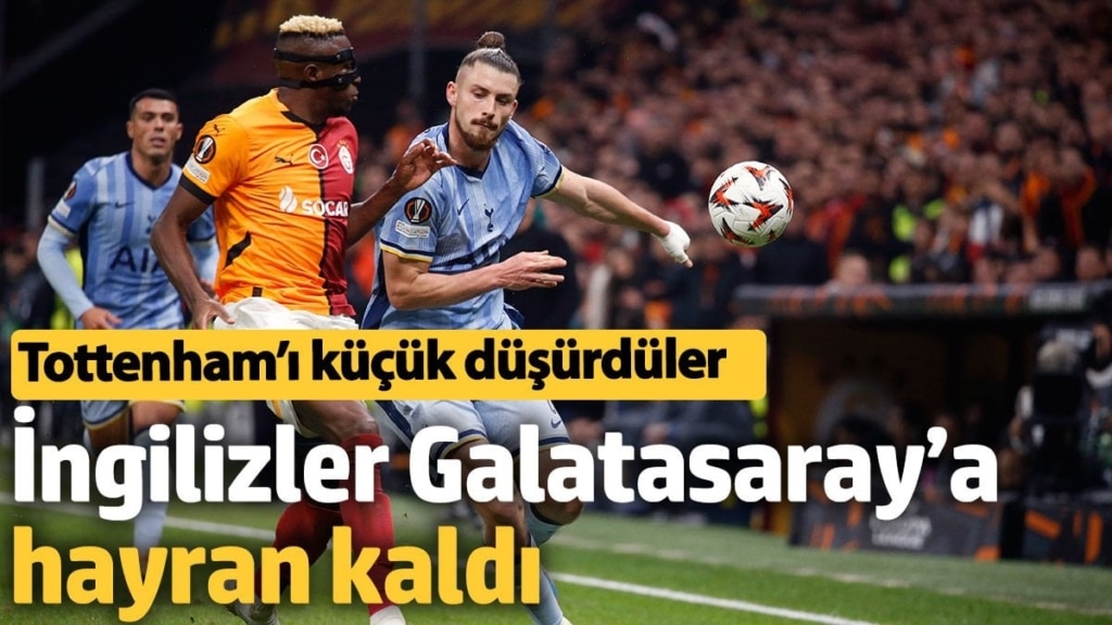 İngilizler Galatasaray’a hayran kaldı: Tottenham’ı küçük düşürdüler
