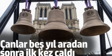 Bir ay sonra açılıyor: Notre Dame'da çanlar beş yıl aradan sonra ilk kez çaldı