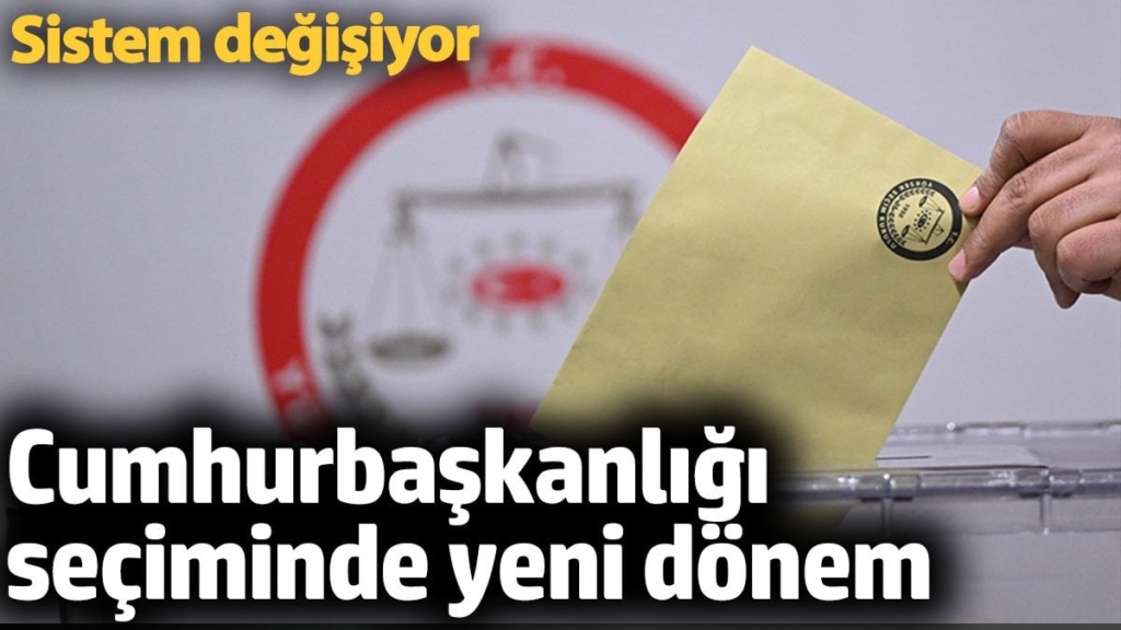 Cumhurbaşkanlığı seçiminde yeni dönem. Sistem değişiyor