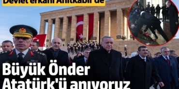 Büyük Önder Atatürk'ü anıyoruz. Devlet erkanı Anıtkabir'de Ata'nın huzurunda