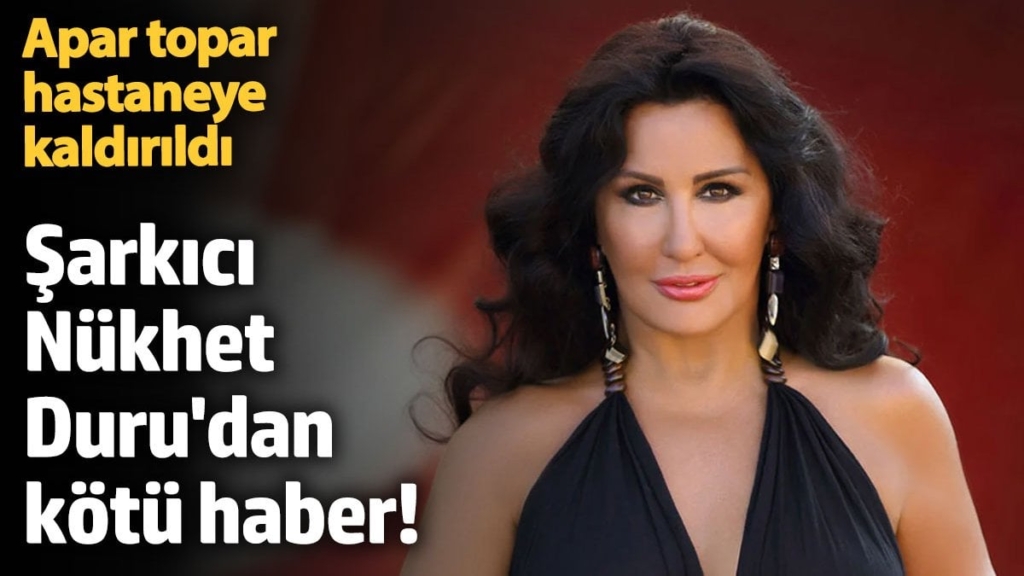 Şarkıcı Nükhet Duru'dan kötü haber! Apar topar hastaneye kaldırıldı