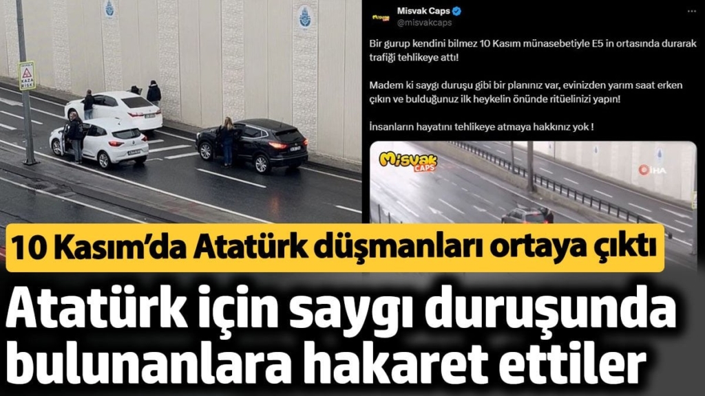 Atatürk için saygı duruşunda bulunanlara hakaret ettiler. 10 Kasım’da Atatürk düşmanları ortaya çıktı