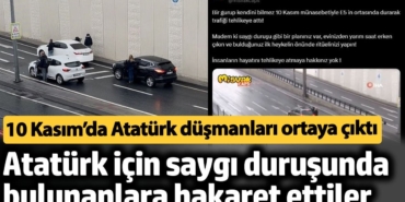 Atatürk için saygı duruşunda bulunanlara hakaret ettiler. 10 Kasım’da Atatürk düşmanları ortaya çıktı