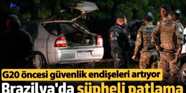 G20 Zirvesi öncesi Brazilya Yüksek Mahkemesi önünde şüpheli patlama