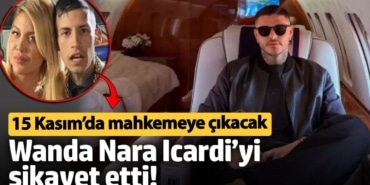 Icardi Wanda Nara yüzünden karakolluk oldu! Mahkemeye çıkacak