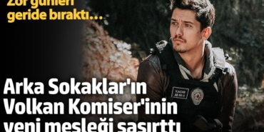Kansere yakalanınca setlere ara vermişti! Arka Sokaklar'ın Volkan Komiser'inin yeni mesleği şaşırttı