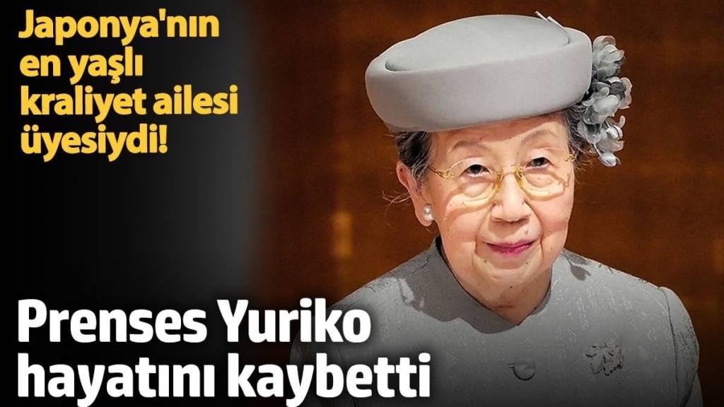Japonya'nın en yaşlı kraliyet ailesi üyesiydi! Prenses Yuriko, hayatını kaybetti