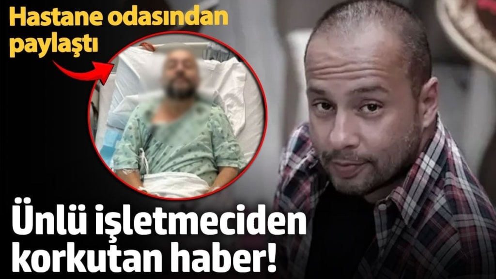 Ünlü işletmeci İzzet Çapa’dan korkutan haber! Hastane odasından paylaştı