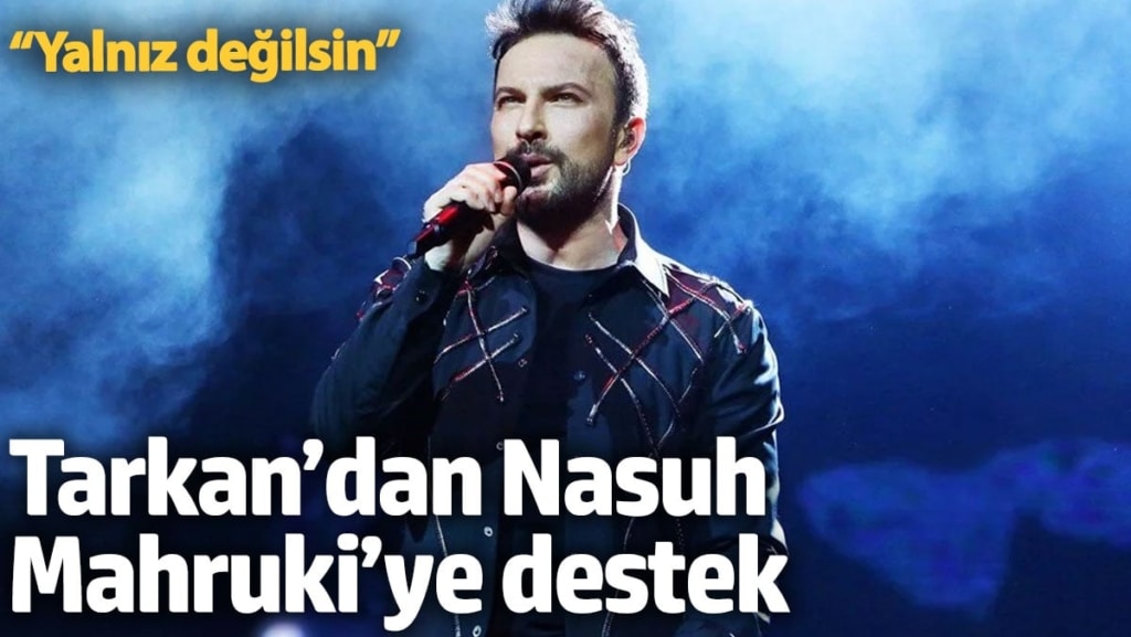 Tarkan'dan 'Nasuh Mahruki yalnız değildir' paylaşımı