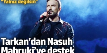 Tarkan'dan 'Nasuh Mahruki yalnız değildir' paylaşımı