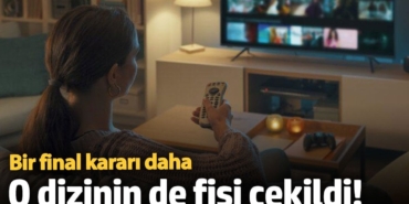 Bir final kararı daha!  O dizinin de fişi çekildi