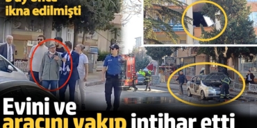 Evini ve aracını yakıp intihar etti. 3 ay önce ikna edilmişti