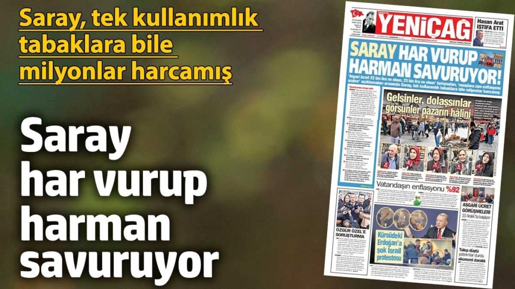 Yeniçağ Gazetesi: Saray har vurup harman savuruyor