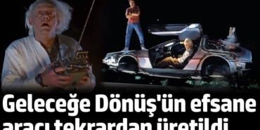 Geleceğe Dönüş'ün efsane aracı tekrardan üretildi