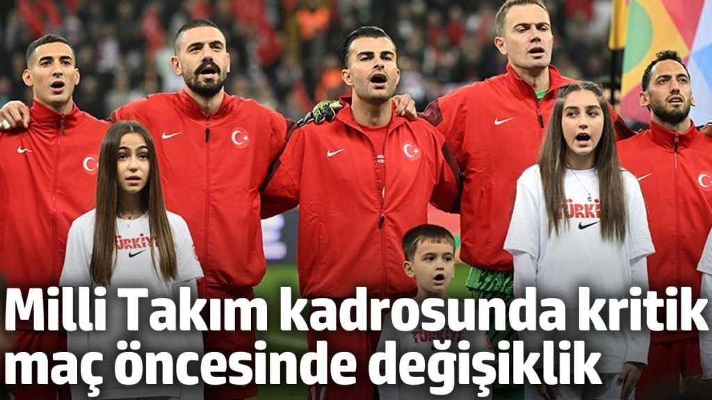 Milli Takım kadrosunda Karadağ maçı öncesinde değişiklik