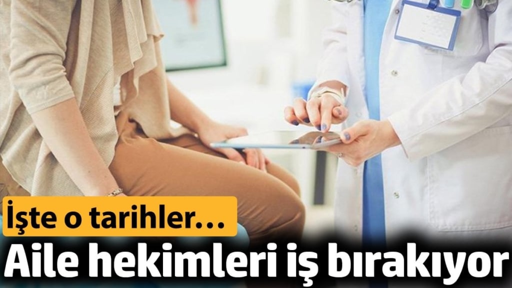 Aile hekimleri iş bırakıyor. İşte o tarihler...