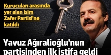 Yavuz Ağıralioğlu'nun partisinden ilk istifa geldi! Bir isim Zafer Partisi'ne geçti