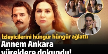 Annem Ankara yüreklere dokundu!  İzleyicilerini hüngür hüngür ağlattı